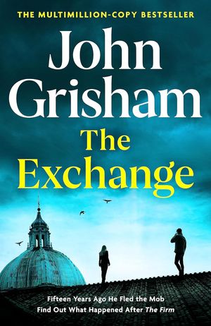 Cover Art for 9781399724838, The Exchange by John Grisham