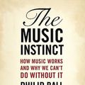 Cover Art for 9780199754274, The Music Instinct by Philip Ball