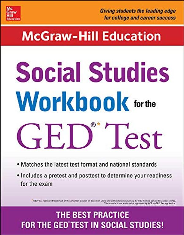 Cover Art for 9780071837606, McGraw-Hill Education Social Studies Workbook for the GED Test by McGraw-Hill Editors