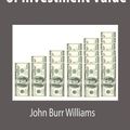 Cover Art for 9781638233206, The Theory of Investment Value by John Burr Williams