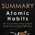 Cover Art for 9781792781483, Summary: Atomic Habits An Easy & Proven Way to Build Good Habits & Break Bad Ones by RockyHouse Publishing