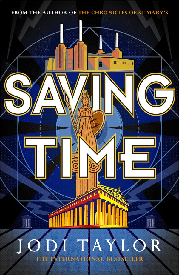 Cover Art for 9781472273246, Saving Time (The Time Police) by Jodi Taylor