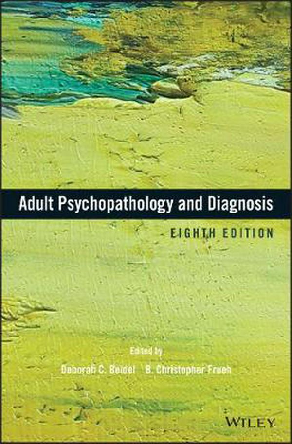 Cover Art for 9781119383604, Adult Psychopathology and Diagnosis by Deborah C. Beidel