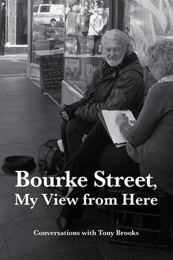 Cover Art for 9781925902075, Bourke Street, My View from Here: Conversations with Tony Brooks by Jen Hutchison