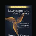 Cover Art for 9781458777607, Leadership and the New Science: Discovering Order in a Chaotic World (Paperback) by Margaret J. Wheatley
