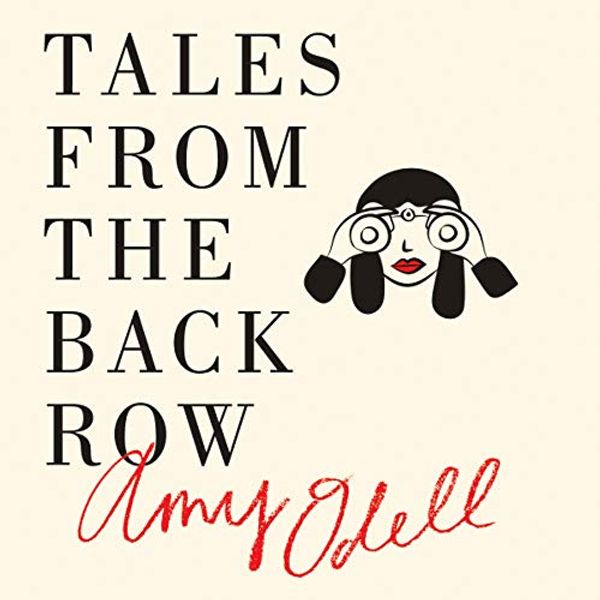 Cover Art for 9798200006144, Tales from the Back Row by Amy Odell, C. S. E. Cooney