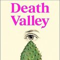 Cover Art for 9781668024843, Death Valley: A Novel by Melissa Broder