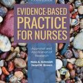 Cover Art for B0777SJQ7C, Evidence-Based Practice for Nurses: Appraisal and Application of Research by Schmidt, Nola A., Brown, Janet M.