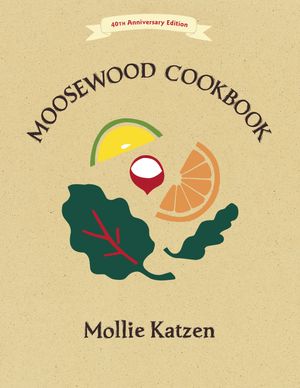Cover Art for 9781607747390, The Moosewood Cookbook by Mollie Katzen