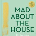 Cover Art for 9781911663232, Mad about the House by Kate Watson-Smyth