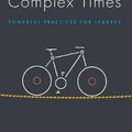 Cover Art for 9780804788472, Simple Habits for Complex Times: Powerful Practices for Leaders by Jennifer Garvey Berger