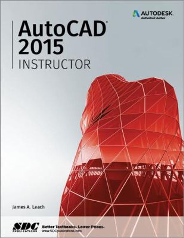 Cover Art for 9781585039067, AutoCAD 2015 Instructor by James Leach