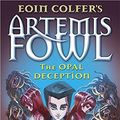 Cover Art for 0783324941418, The Opal Deception: The Graphic Novel (Artemis Fowl Graphic Novels) by Eoin adapted by Colfer and Andrew Donkin Colfer(1905-07-06) by Eoin Colfer