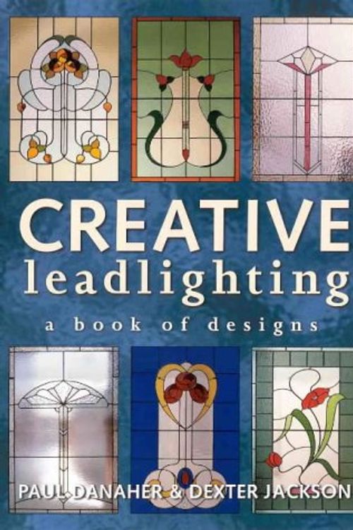 Cover Art for 9780670875474, Creative Leadlighting by Danaher Paul