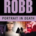 Cover Art for B00VXIKX28, [Portrait in Death] (By: Nora Roberts) [published: March, 2003] by X