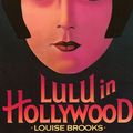 Cover Art for 9780879101251, Lulu in Hollywood by Louise Brooks