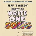 Cover Art for B08GPFM5V3, How to Write One Song by Jeff Tweedy