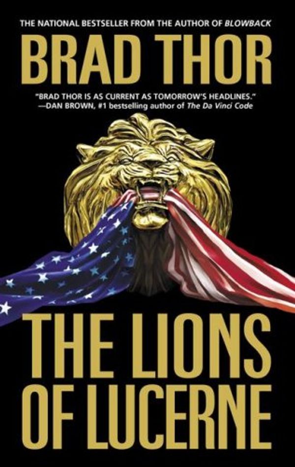 Cover Art for 9781416517078, The Lions of Lucerne by Brad Thor