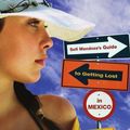 Cover Art for 9780689878114, Sofi Mendoza's Guide to Getting Lost in Mexico by Malin Alegria