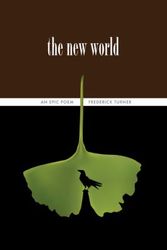 Cover Art for 9780983300205, The New World: An Epic Poem by Frederick Turner