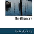 Cover Art for 9781113613424, The Alhambra by Washington Irving