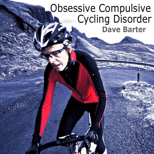 Cover Art for 9781936455232, Obsessive Compulsive Cycling Disorder by Dave Barter