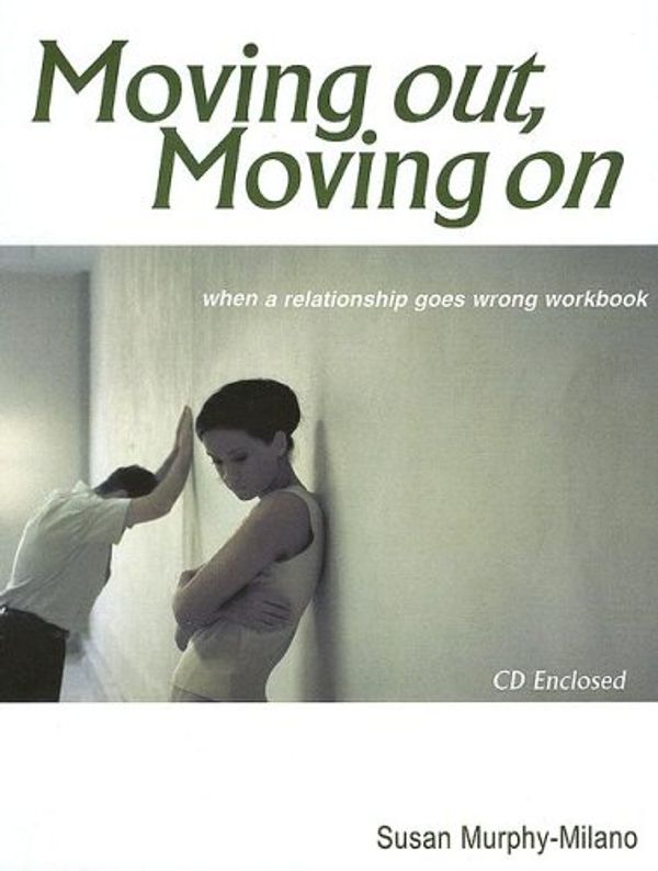 Cover Art for 9780976408901, Moving Out, Moving on: When a Relationship Goes Wrong Workbook with CDROM by Susan Murphy-Milano