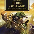 Cover Art for B07DHQQTSV, Born Of Flame (The Horus Heresy Book 50) by Nick Kyme