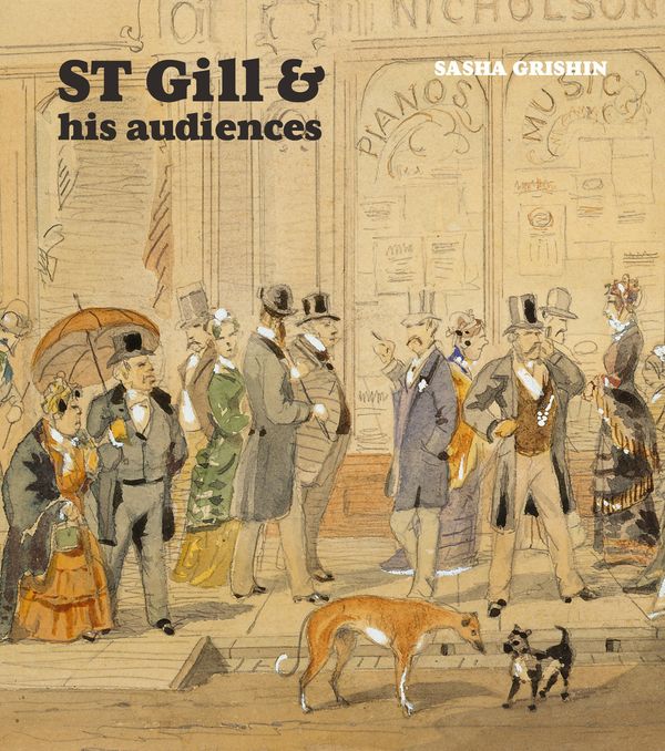 Cover Art for 9780642278739, St Gill & His Audiences by Sasha Grishin