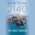 Cover Art for 9781478941224, New York 2140 by Kim Stanley Robinson