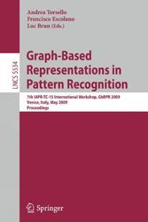 Cover Art for 9783642021237, Graph-Based Representations in Pattern Recognition (Lecture Notes in Computer Science / Image Processing, Computer Vision, Pattern Recognition, and Graphics) by Francisco Escolano Ruiz (Volume editor) and Andrea Torsello (Volume editor) and Luc Brun (Volume editor)