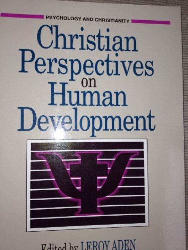 Cover Art for 9780801002250, Christian Perspectives on Human Development (Psychology and Christianity) by LeRoy Aden; J. Harold Eilens; David G. Benner