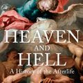 Cover Art for 9781786077219, Heaven and Hell: A History of the Afterlife by Bart D. Ehrman