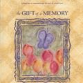Cover Art for 9780965244817, The Gift of a Memory by Marianne R Richmond