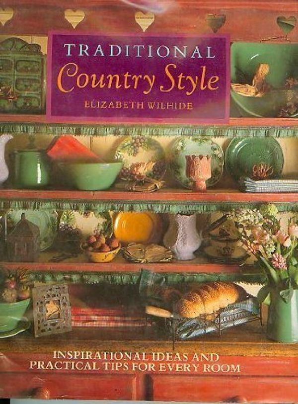 Cover Art for 9780847815685, Traditional Country Style by Elizabeth Wilhide