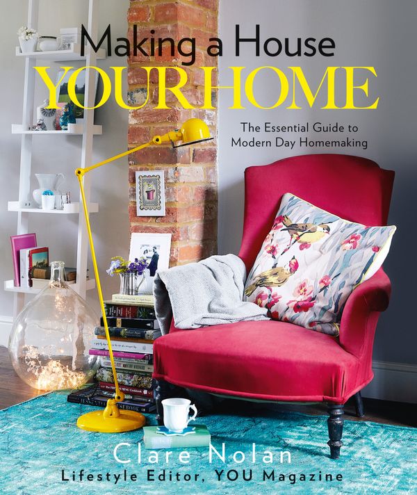 Cover Art for 9780857830623, Making a House Your Home by Clare Nolan