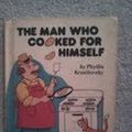 Cover Art for 9780819310767, The Man Who Cooked for Himself by Phyllis Krasilovsky