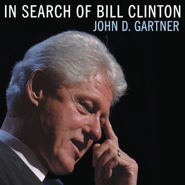 Cover Art for 9780312596835, In Search of Bill Clinton by John Gartner