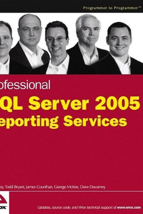 Cover Art for 9780764584978, Professional SQL Server 2005 Reporting Services by Turley, Paul, Bryant, Todd, Counihan, James, DuVarney, Dave