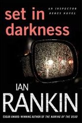 Cover Art for B0056OIDPE, Set in Darkness (Inspector Rebus, Volume 11) by Ian Rankin