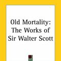 Cover Art for 9780766187856, Old Mortality by Sir Walter Scott