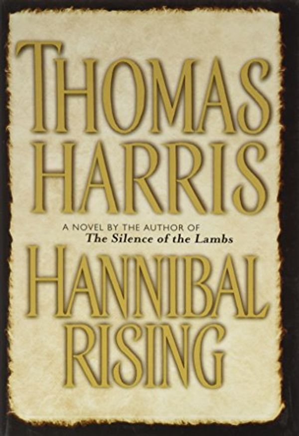 Cover Art for 9780739477632, Hannibal Rising by Thomas Harris