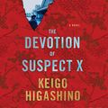 Cover Art for 1427211965, The Devotion of Suspect X by Keigo Higashino