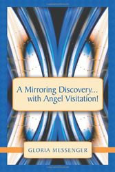 Cover Art for 9781452540092, A Mirroring Discovery...with Angel Visitation! by Gloria Messenger