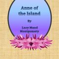 Cover Art for 1230000247555, Anne of the Island by Lucy Maud Montgomery