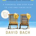 Cover Art for 9780451499080, The Automatic Millionaire, Expanded and Updated: A Powerful One-Step Plan to Live and Finish Rich by David Bach