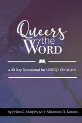 Cover Art for 9798563974999, Queers The Word: A 40 Day Devotional for LGBTQ+ Christians by Brian G. Murphy, Shannon Tl Kearns