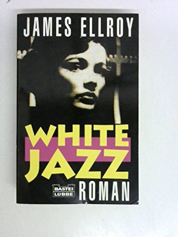 Cover Art for 9783404122233, White Jazz by James Ellroy