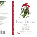 Cover Art for 9781101973806, The Mistletoe MurderAnd Other Stories by P. D. James