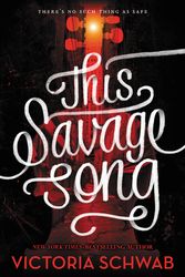 Cover Art for 9780062380852, This Savage Song by Victoria Schwab